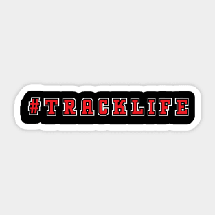 #Track Life Block Letters Sticker